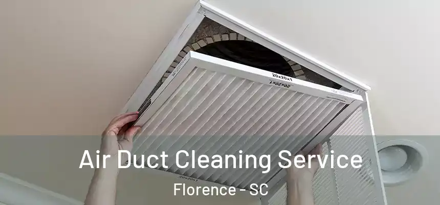  Air Duct Cleaning Service Florence - SC