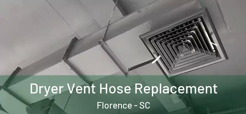  Dryer Vent Hose Replacement Florence - SC