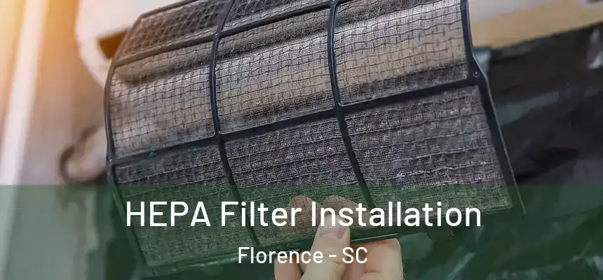  HEPA Filter Installation Florence - SC